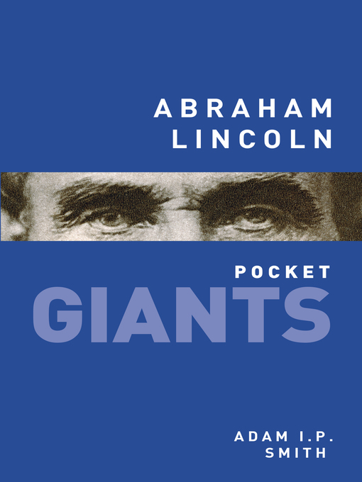 Title details for Abraham Lincoln by Adam I.P. Smith - Available